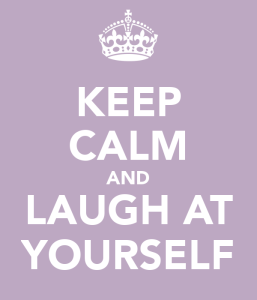  Keep Laughing at Yourself